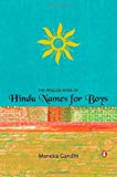 The Penguin Book of Hindu Names for Boys by Maneka Gandhi (30-Jan-2004) Paperback