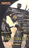 Darksteel Eye, The (Magic the Gathering Novel: Mirrodin Cycle) by Jess Lebow (1-Mar-2004) Mass Market Paperback