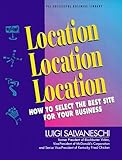 Location, Location, Location: How to Select the Best Site for Your Business (PSI Successful Business Library) by Luigi Salvaneschi (1-Feb-1997) Paperback