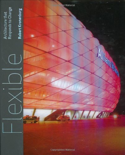Flexible: Architecture that Responds to Change by Robert Kronenburg (21-May-2007) Hardcover