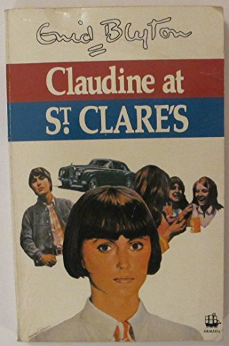 Claudine at St Clares: The Fifth Story of St Clares by Enid Blyton (29-Jan-1988) Paperback