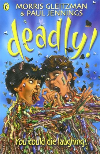 Deadly! by Morris Gleitzman (5-Jul-2001) Paperback