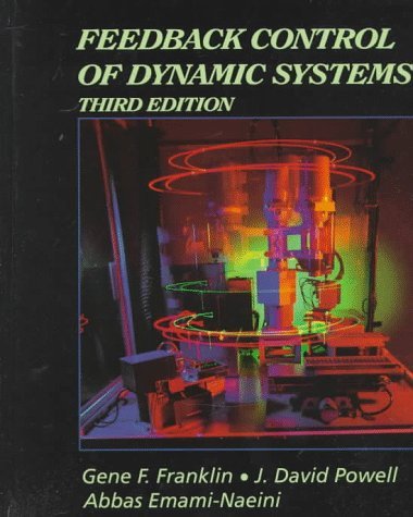 Feedback and Control of Dynamic Systems (Addison-Wesley Series in Electrical and Computer Engineering. Control Engineering) by Gene F. Franklin (30-Nov-1993) Hardcover