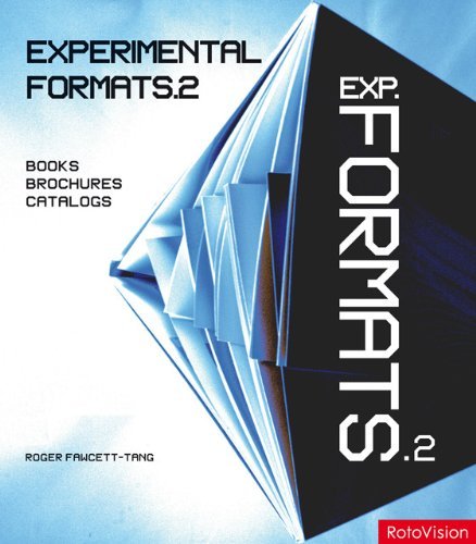 Experimental Formats 2: Books, Brochures, Catalogs: v. 2 by Roger Fawcett-Tang (1-Sep-2008) Paperback