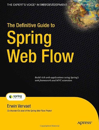 The Definitive Guide to Spring Web Flow (Expert's Voice in Web Development) by Erwin Vervaet (2-Aug-2011) Paperback