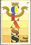 Class: A Guide Through the American Status System by Paul Fussell (1-Oct-1983) Hardcover