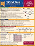 The PMP Exam Quick Reference Guide: How to Pass on Your First Try (Test Prep Series) by Andy Crowe (1-May-2010) Pamphlet