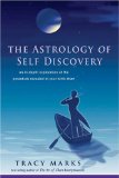 Astrology of Self-Discovery: An In-Depth Exploration of the Potentials Revealed in Your Birth Chart by Tracy Marks (23-Oct-2008) Paperback