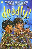 Deadly! by Morris Gleitzman (5-Jul-2001) Paperback