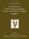 Scott-Brown's Otorhinolaryngology: Head and neck surgery [3-vol. set] by Michael J Gleeson (Editor), Ray C Clarke (Editor) (Box set, 25 Apr 2008) Paperback