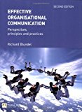 Effective Organisational Communication: Perspectives, Principles and Practices by Richard Blundel (6-May-2004) Paperback