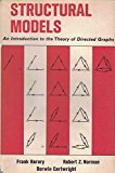 Structural Models: Introduction to the Theory of Directed Graphs by Frank Harary (1-Sep-1965) Hardcover