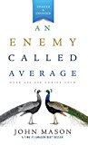 An Enemy Called Average (Updated and Expanded) by John Mason (22-May-2015) Hardcover