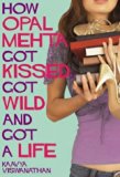 How Opal Mehta Got Kissed, Got Wild And Got A Life by Kaavya Viswanathan (27-Mar-2006) Paperback