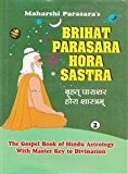 Brihat Parasara Hora Sastra of Maharshi Parasara, Vol. I & II by Maharshi Parasara (1-Jan-2008) Hardcover