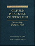 Oilfield Processing: Natural Gas Vol 1 (Oilfield Processing of Petroleum) by Francis S. Manning (15-Jan-1991) Paperback