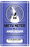 Metu Neter Vol. 2: Anuk Ausar: The Kamitic Initiation System by Ra Un Neter Ne Amen (1-Jun-1994) Paperback