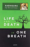 Life and Death in One Breath by SADHGURU (30-Jun-2013) Paperback