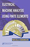 Electrical Machine Analysis Using Finite Elements (Power Electronics and Applications Series) by Nicola Bianchi (17-Jun-2005) Hardcover