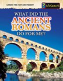 What Did the Ancient Romans Do For Me? (Linking the Past and Present) by Patrick Catel (4-May-2011) Paperback