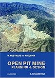 Open Pit Mine Planning and Design, Two Volume Set, Second Edition: Fundamentals v. 1 by William A. Hustrulid (20-Apr-2006) Paperback