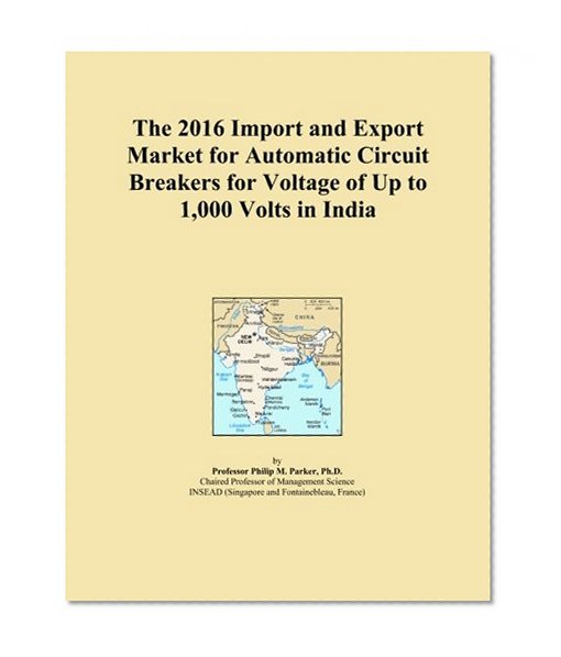 The 2016 Import and Export Market for Automatic Circuit Breakers for Voltage of Up to 1,000 Volts in India