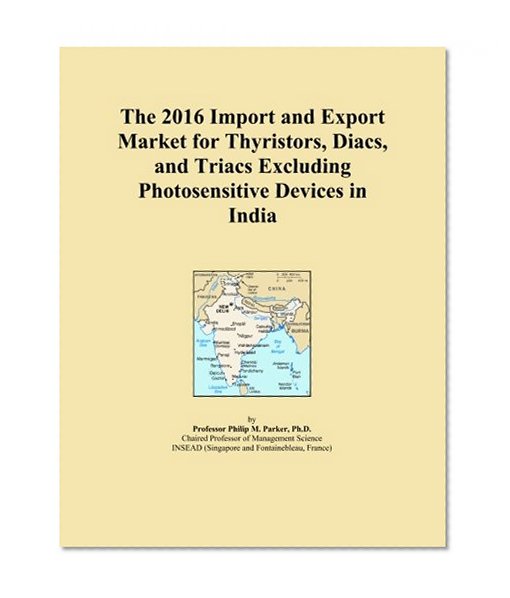 The 2016 Import and Export Market for Thyristors, Diacs, and Triacs Excluding Photosensitive Devices in India