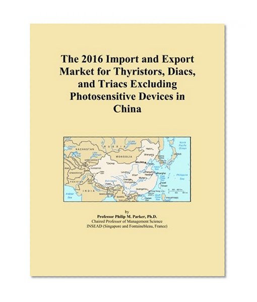The 2016 Import and Export Market for Thyristors, Diacs, and Triacs Excluding Photosensitive Devices in China