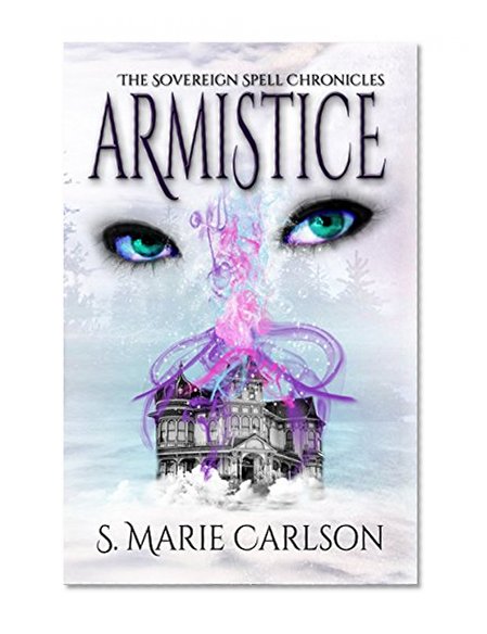 Armistice: Book One in the Sovereign Spell Chronicles
