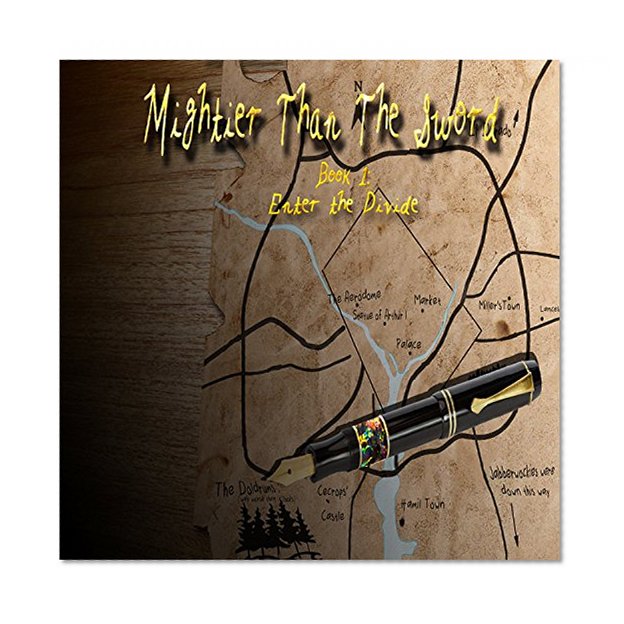 Mightier Than the Sword: Book 1: Enter the Divide