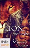 Southern Shifters: Lion for Her (Kindle Worlds Novella)