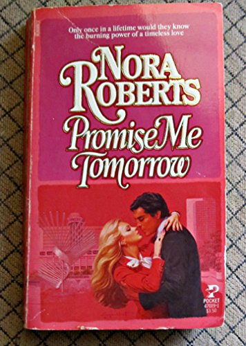 Promise Me Tomorrow by Nora Roberts (1-Feb-1984) Paperback