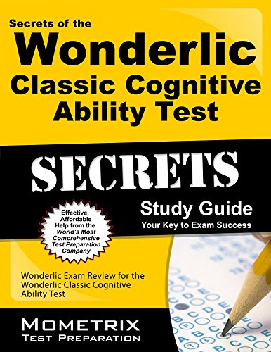 Secrets of the Wonderlic Classic Cognitive Ability Test: Wonderlic Exam Review for the Wonderlic Classic Cognitive Ability Test (Mometrix Secrets Study Guides) by Mometrix Media LLC (Corporate Author) (31-Mar-2014) Paperback