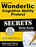 Secrets of the Wonderlic Cognitive Ability Pretest: Wonderlic Exam Review for the Wonderlic Cognitive Ability Pretest by Wonderlic Exam Secrets Test Prep Team (31-Mar-2014) Paperback