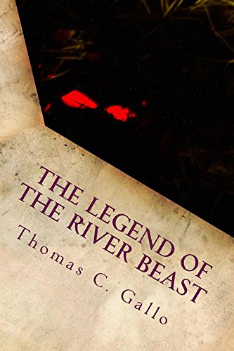 The Legend of the River Beast (How I Spent My Summer Vacation Book 1)