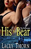 His to Bear (The Holloways, Book One) by Lacey Thorn