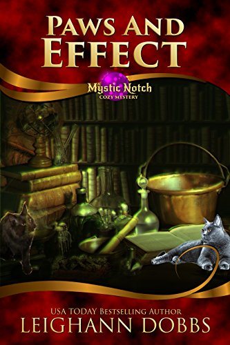 Paws and Effect (Mystic Notch Cozy Mystery Series Book 4)