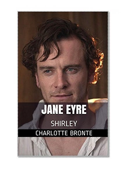 Jane Eyre: SHIRLEY (Classic Novels Book 2)