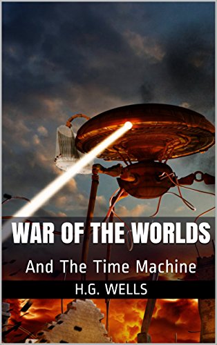 War of the Worlds: And The Time Machine (Best Selling Books Book 4)
