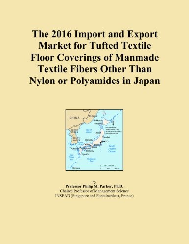 The 2016 Import and Export Market for Tufted Textile Floor Coverings of Manmade Textile Fibers Other Than Nylon or Polyamides in Japan