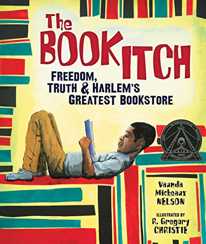 Book Cover The Book Itch: Freedom, Truth & Harlem's Greatest Bookstore (Carolrhoda Picture Books)