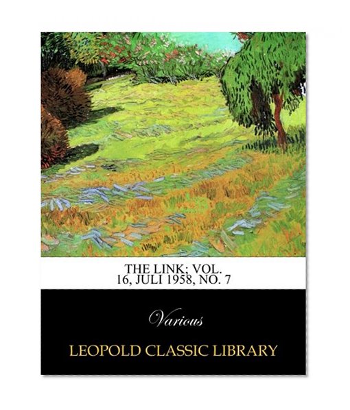 The Link; Vol. 16, Juli 1958, No. 7