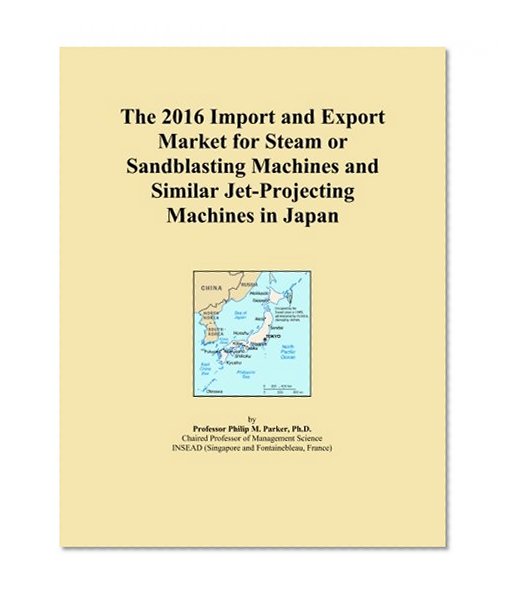The 2016 Import and Export Market for Steam or Sandblasting Machines and Similar Jet-Projecting Machines in Japan