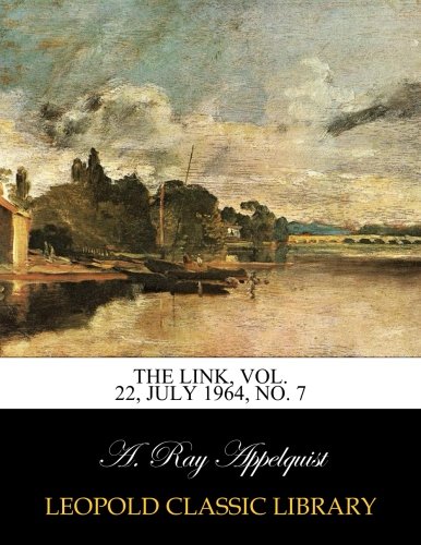 The Link, Vol. 22, July 1964, No. 7