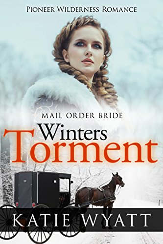Mail Order Bride: Winter's Torment: Inspirational Historical Western (Pioneer Wilderness Romance series Book 5)