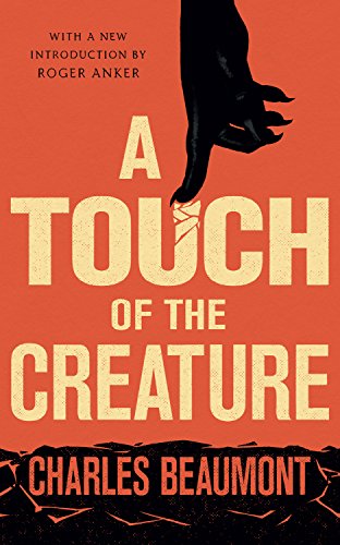 A Touch of the Creature (Valancourt Classics)