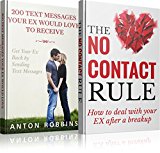 Get Your Ex Back: Publishing Box Set: 200 Text Messages Your EX Would Love to Receive, The No Contact Rule (get your ex back, get your ex back fast,breakup,no contact after a breakup)