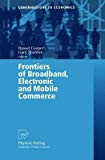 [(Frontiers of Broadband, Electronic and Mobile Commerce )] [Author: Russell M. Cooper] [Aug-2004]