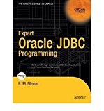 [(Expert Oracle JDBC Programming: Build Scalable, High-performance JDBC-based Applications with Oracle Database 10g and 9i )] [Author: R.M. Menon] [Jun-2005]
