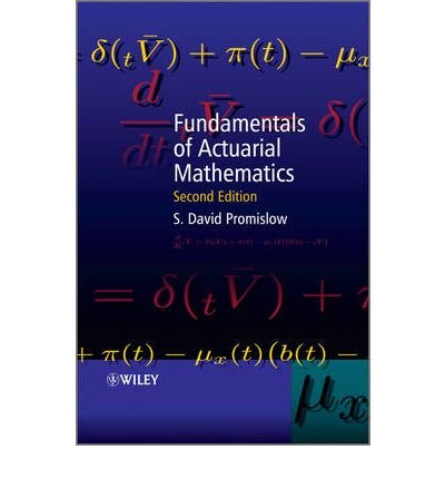 [(Fundamentals of Actuarial Mathematics )] [Author: S. David Promislow] [Feb-2011]